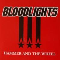 Bloodlights : Hammer And The Wheel